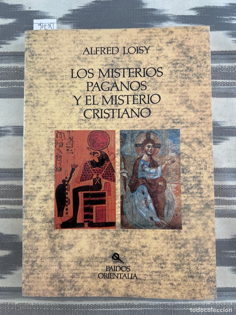 Libri di seconda mano: LOS MISTERIOS PAGANOS Y EL MISTERIO CRISTIANO, ALFRED LOISY