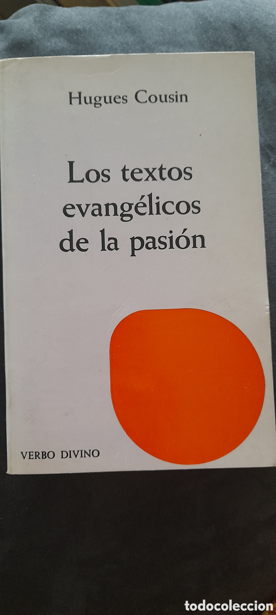 Libros de segunda mano: Los textos evangelicos de la pasi&oacute;n. Hugues Cousin