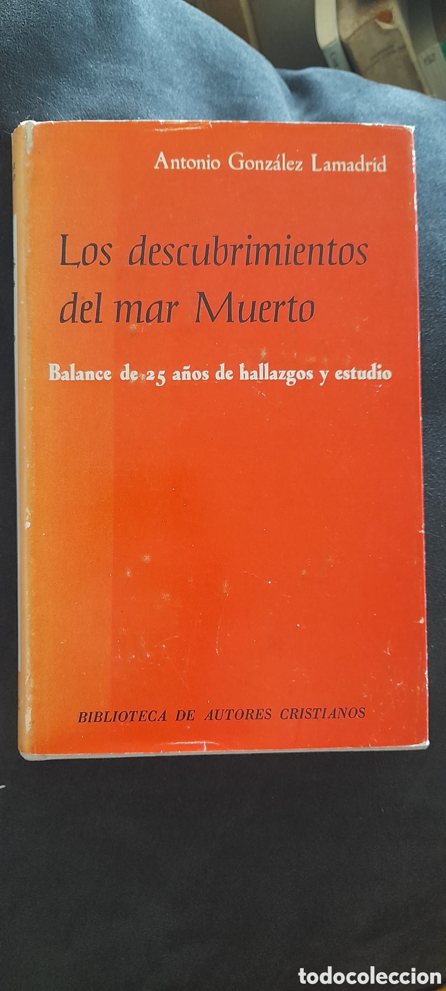 Libros de segunda mano: Los descubrimientos del mar Muerto. Antonio Gonz&aacute;lez Lamadrid