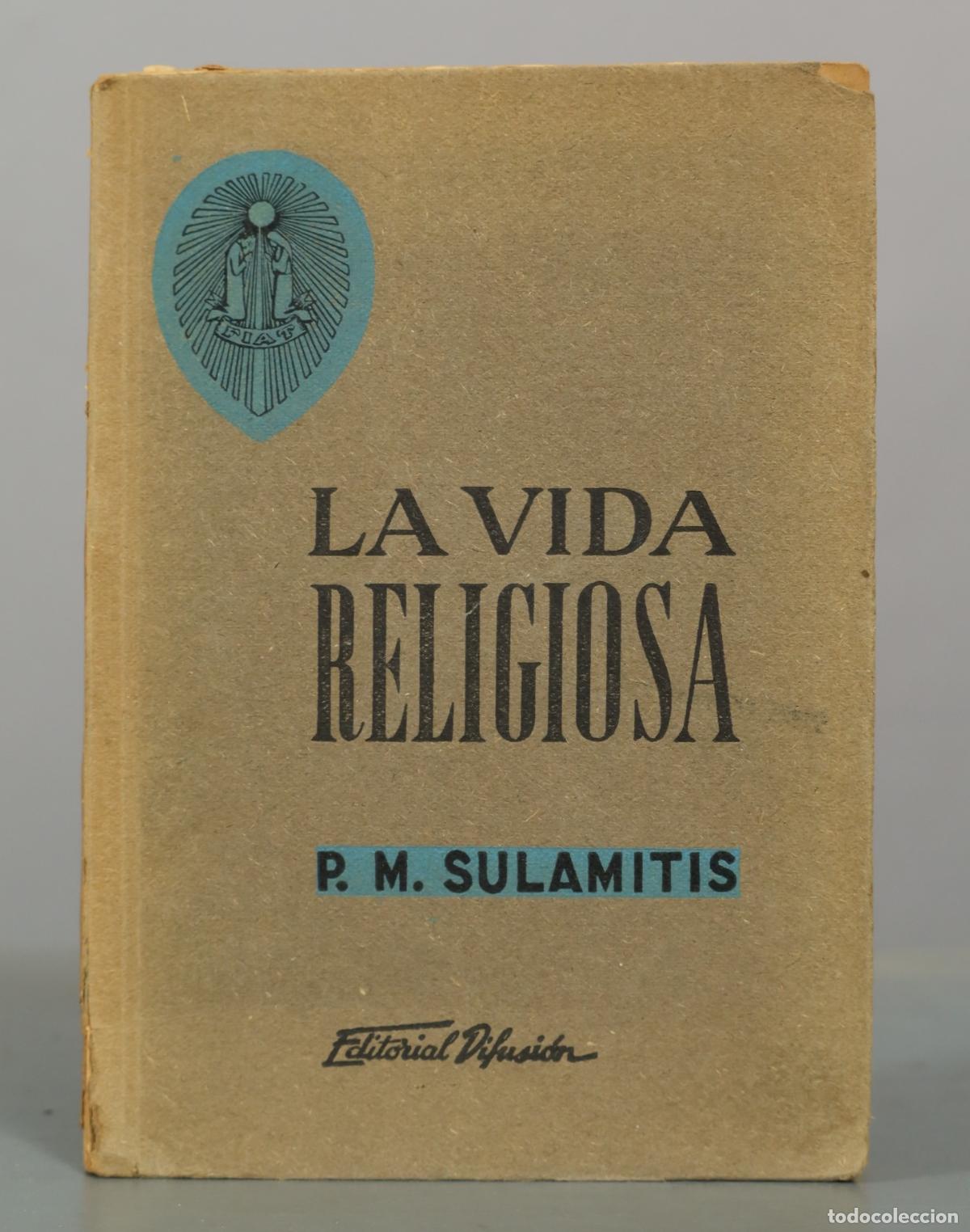 Libros de segunda mano: La vida religiosa - P. M. Sulamitis - Editorial Difusi&oacute;n