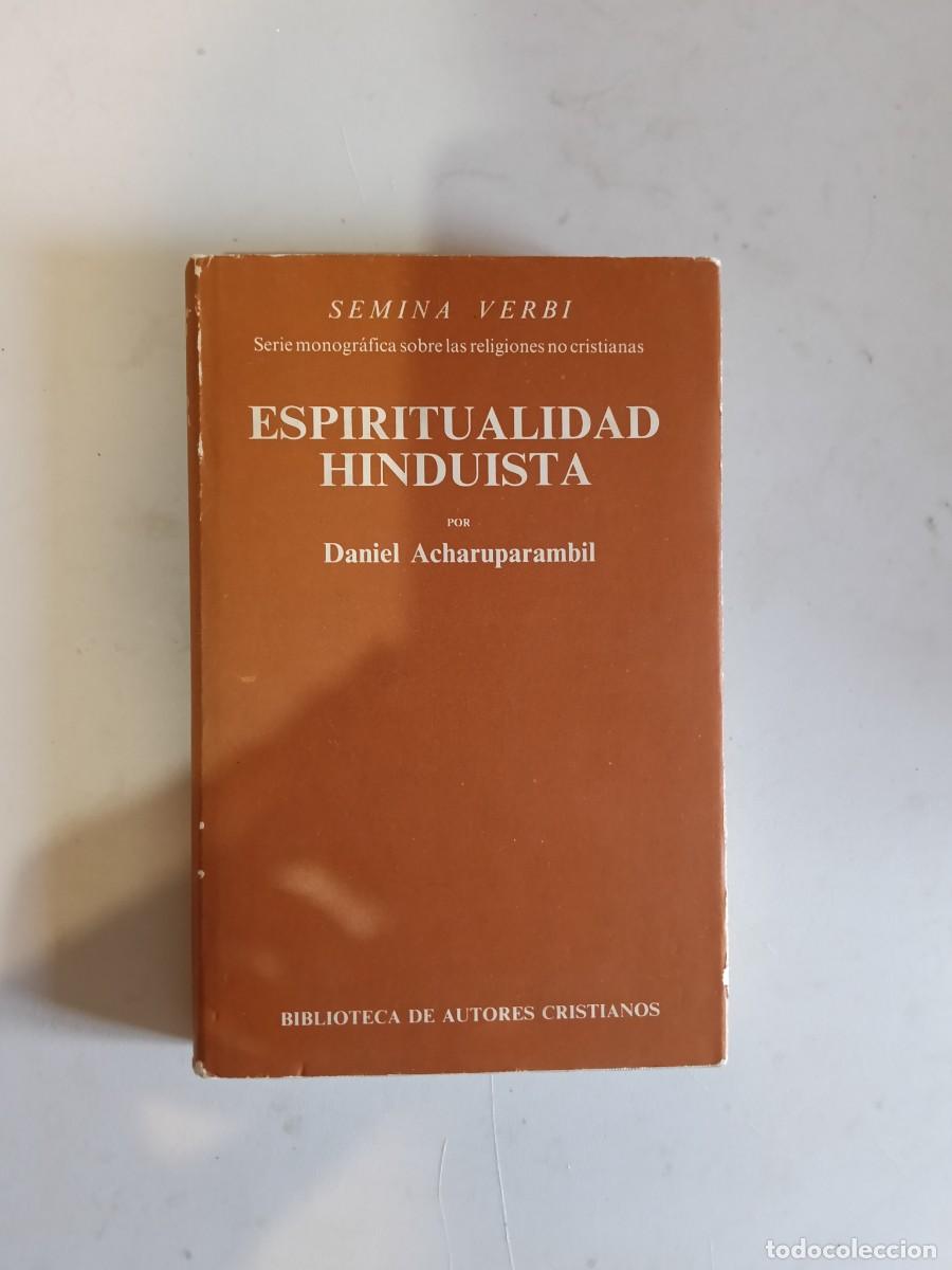 Libros de segunda mano: ACHARUPARAMBIL, Daniel. - ESPIRITUALIDAD HINDUISTA BAC N&ordm; 437