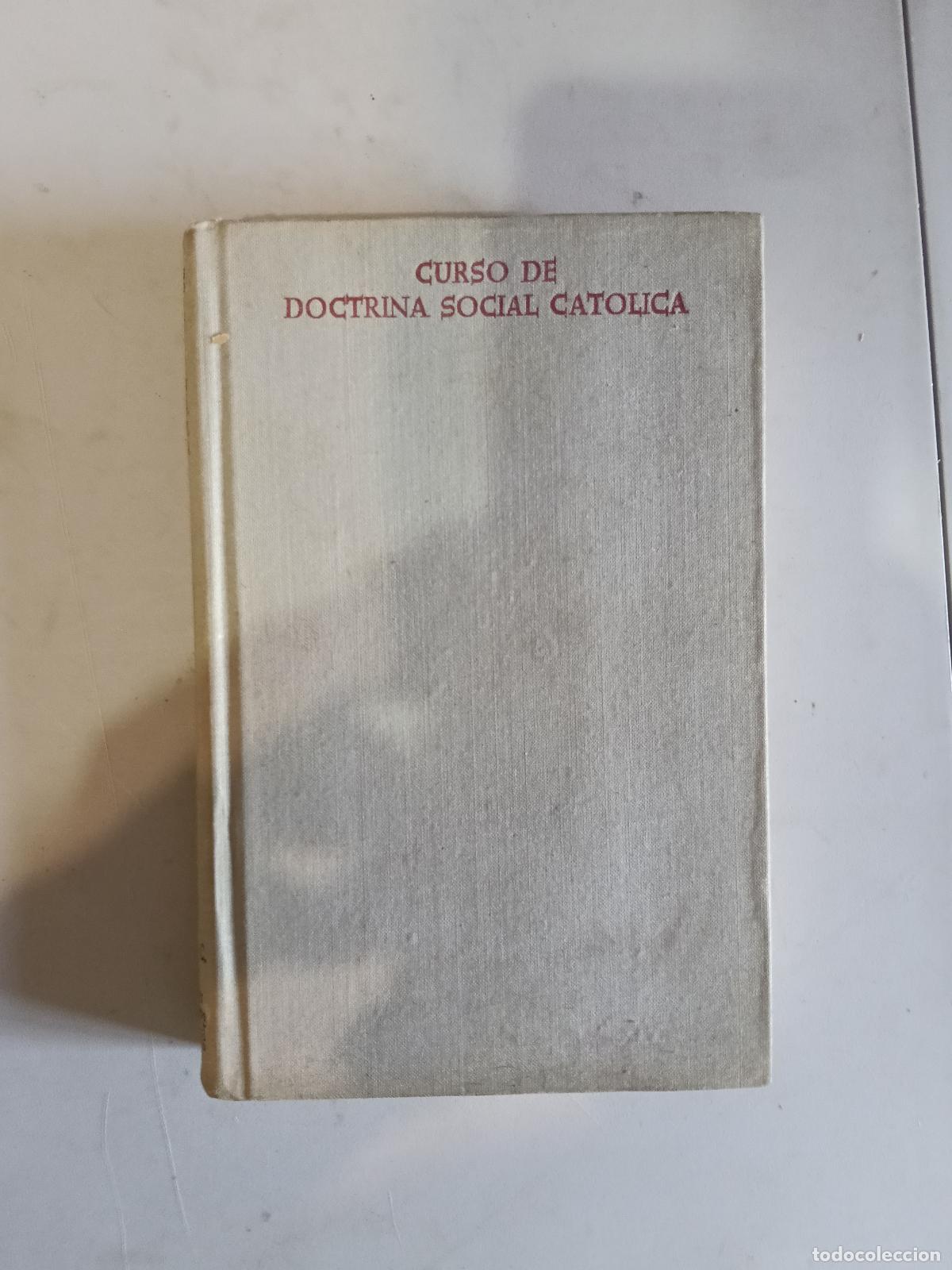 Libros de segunda mano: CURSO DE DOCTRINA SOCIAL CATOLICA , BIBLIOTECA DE AUTORES CRISTIANO, A&Ntilde;O 1967, 966 PAGINAS N&ordm; 269