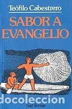 Libros de segunda mano: Sabor a Evangelio - Te&oacute;filo Cabestrero - Editorial Sal Terrae - Pozo de Siquem, N&ordm; 30