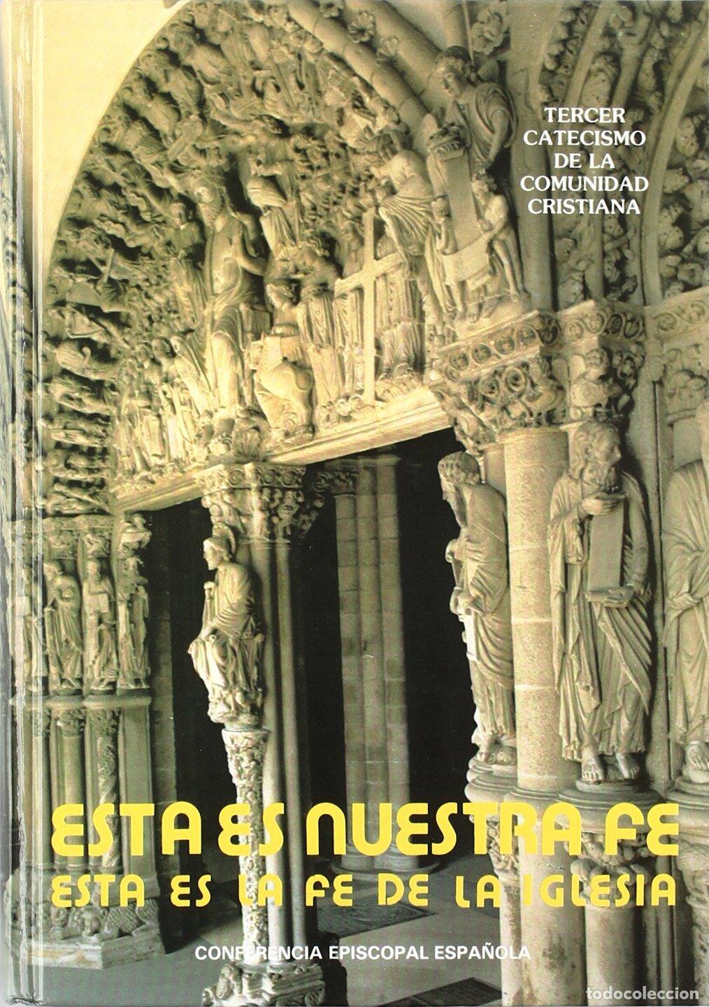 Libros de segunda mano: Esta Es Nuestra Fe: Catecismo de la Comunidad Cristiana III - Conferencia Episcopal Espa&ntilde;ola - Edice