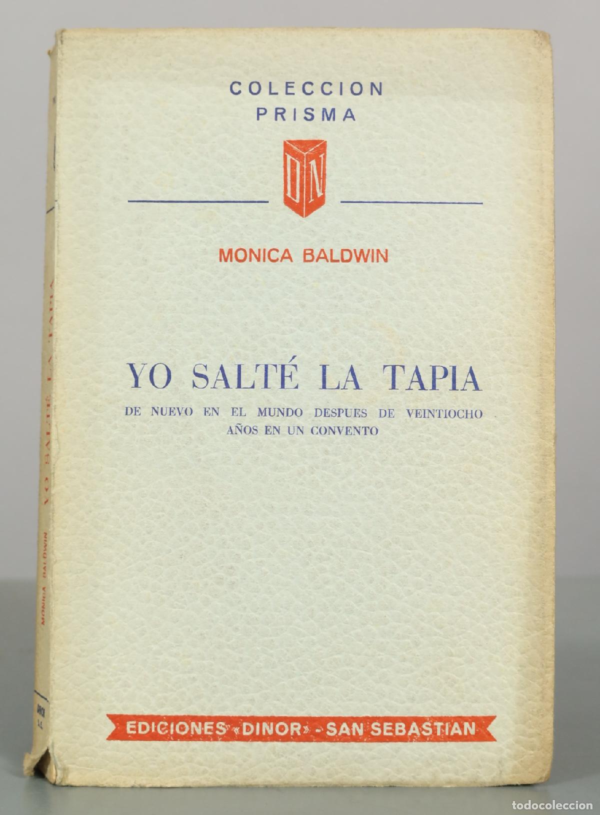 Libros de segunda mano: Yo salt&eacute; la tapia - Monica Baldwin - Ediciones Dinor