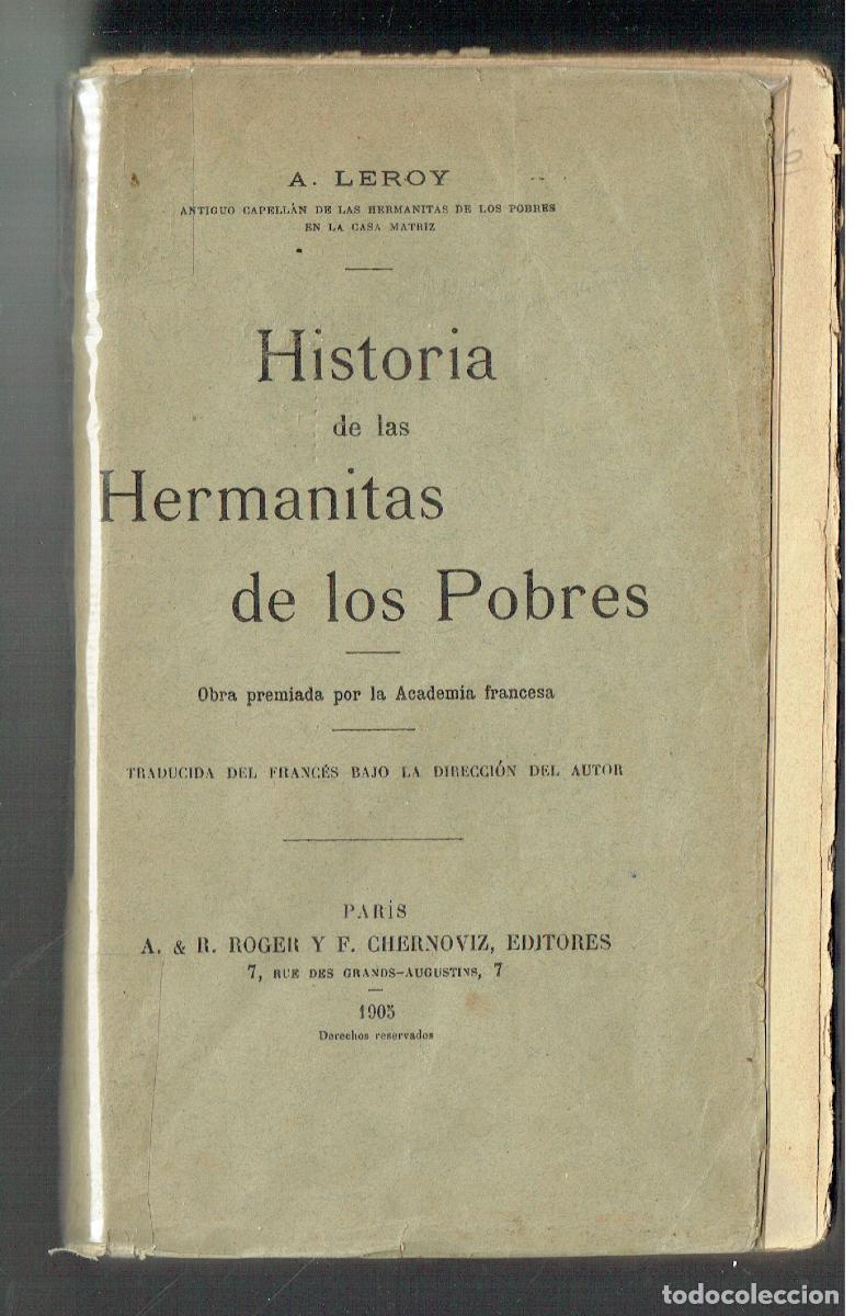 Second hand books: HISTORIA DE LAS HERMANITAS DE LOS POBRES. A. LEROY. PARIS, 1905. (ST/B103)