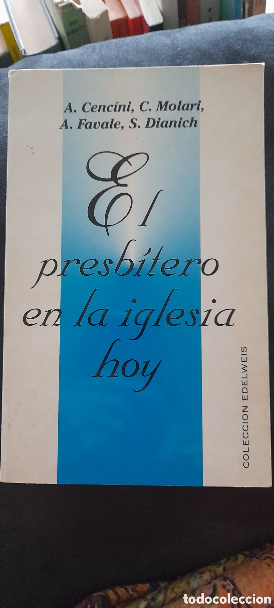 Libros de segunda mano: El presb&iacute;tero de la iglesia hoy. Cencini, Molari..