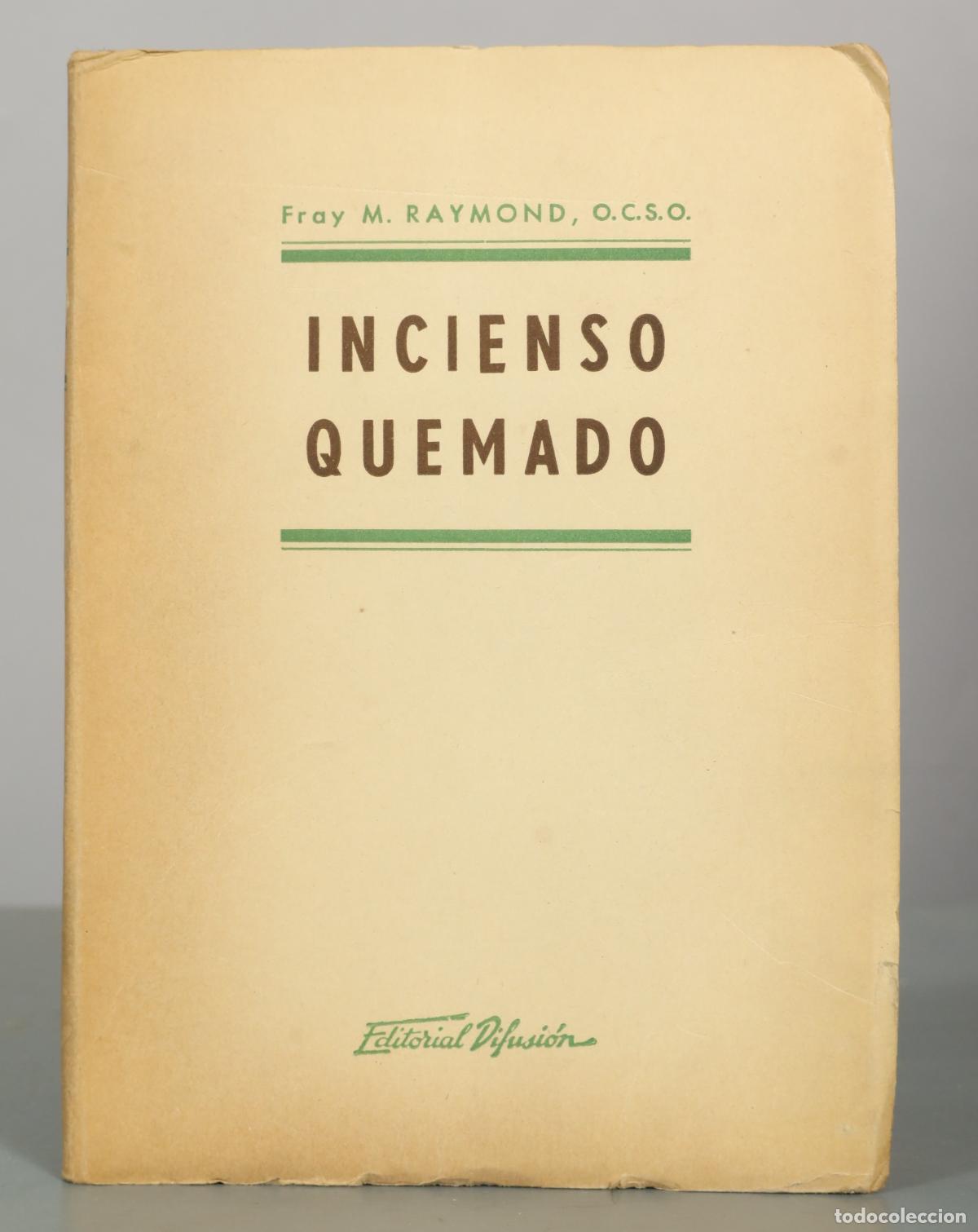 Libros de segunda mano: Incienso quemado - La saga de C&iacute;teaux - Fray M. Raymond - Editorial Difusi&oacute;n