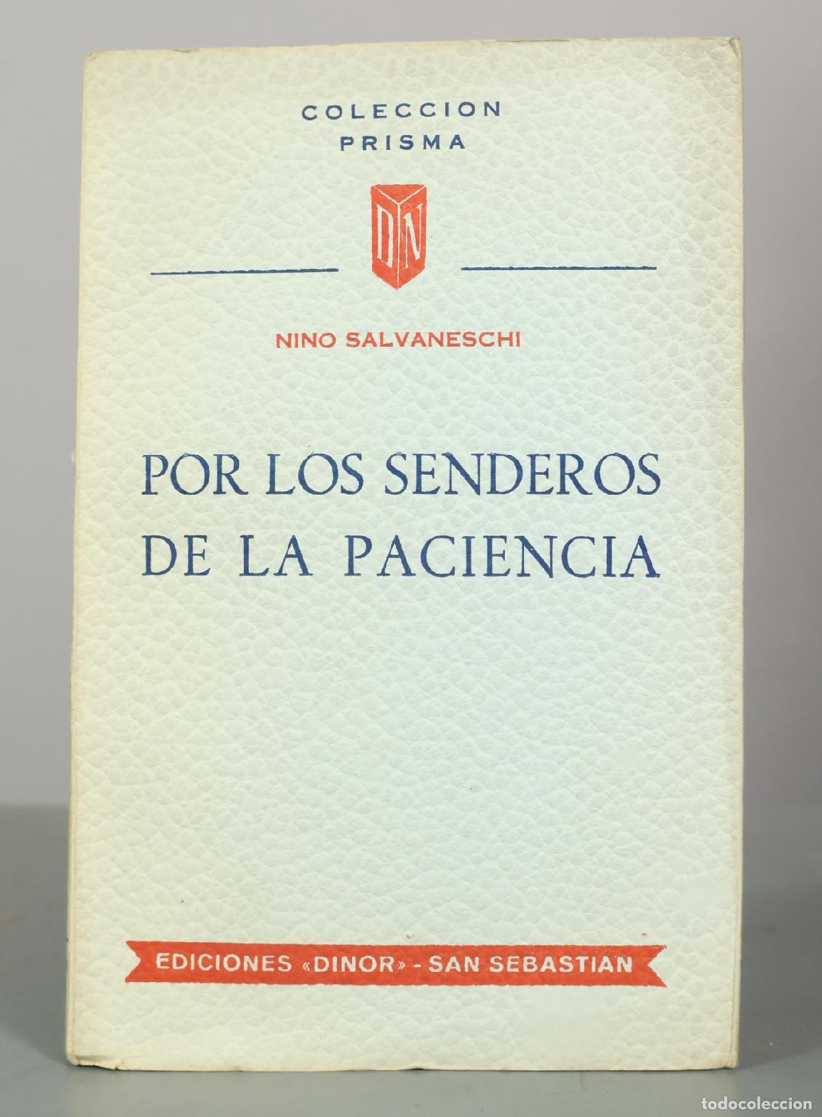 Libros de segunda mano: Por los senderos de la paciencia - Nino Salvaneschi - Ediciones Dinor