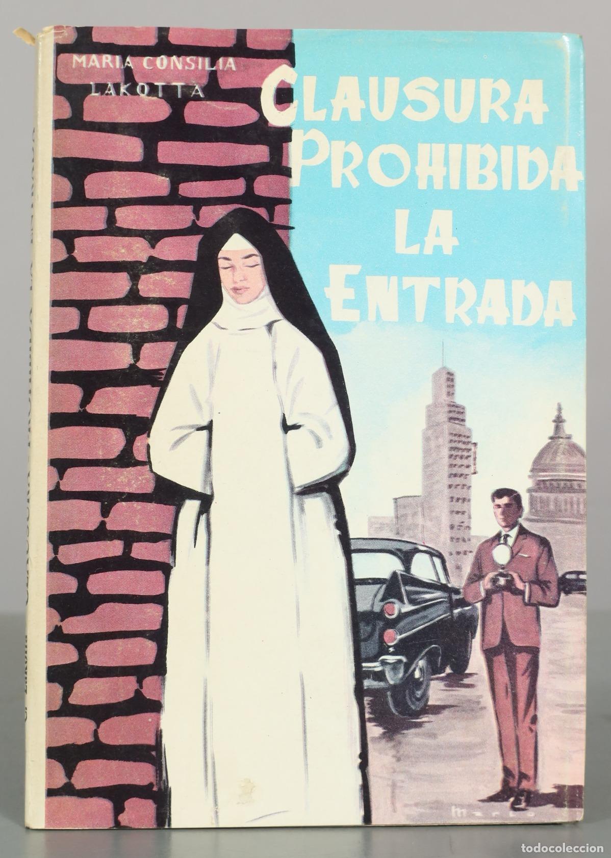 Libros de segunda mano: Clausura: Prohibida la entrada - Maria Consilia Lakotta - Ediciones Paulinas