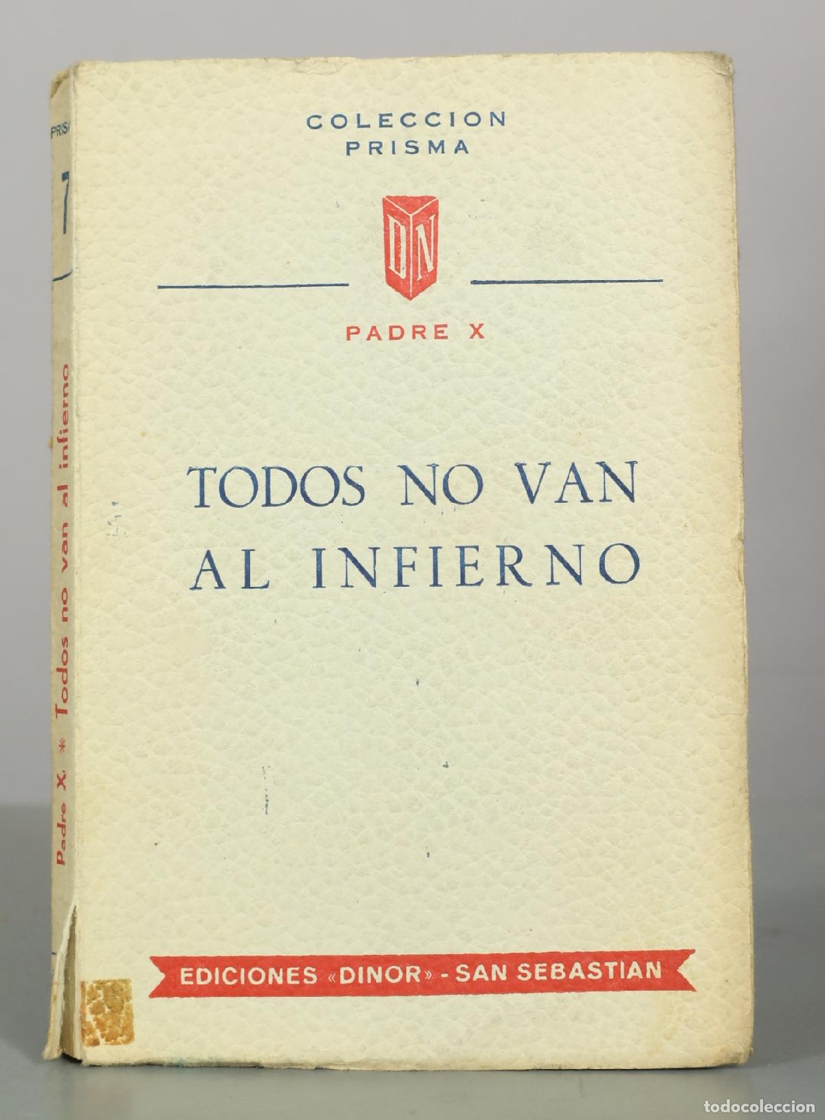 Libros de segunda mano: Todos no van al infierno - Padre X - Ediciones Dinor