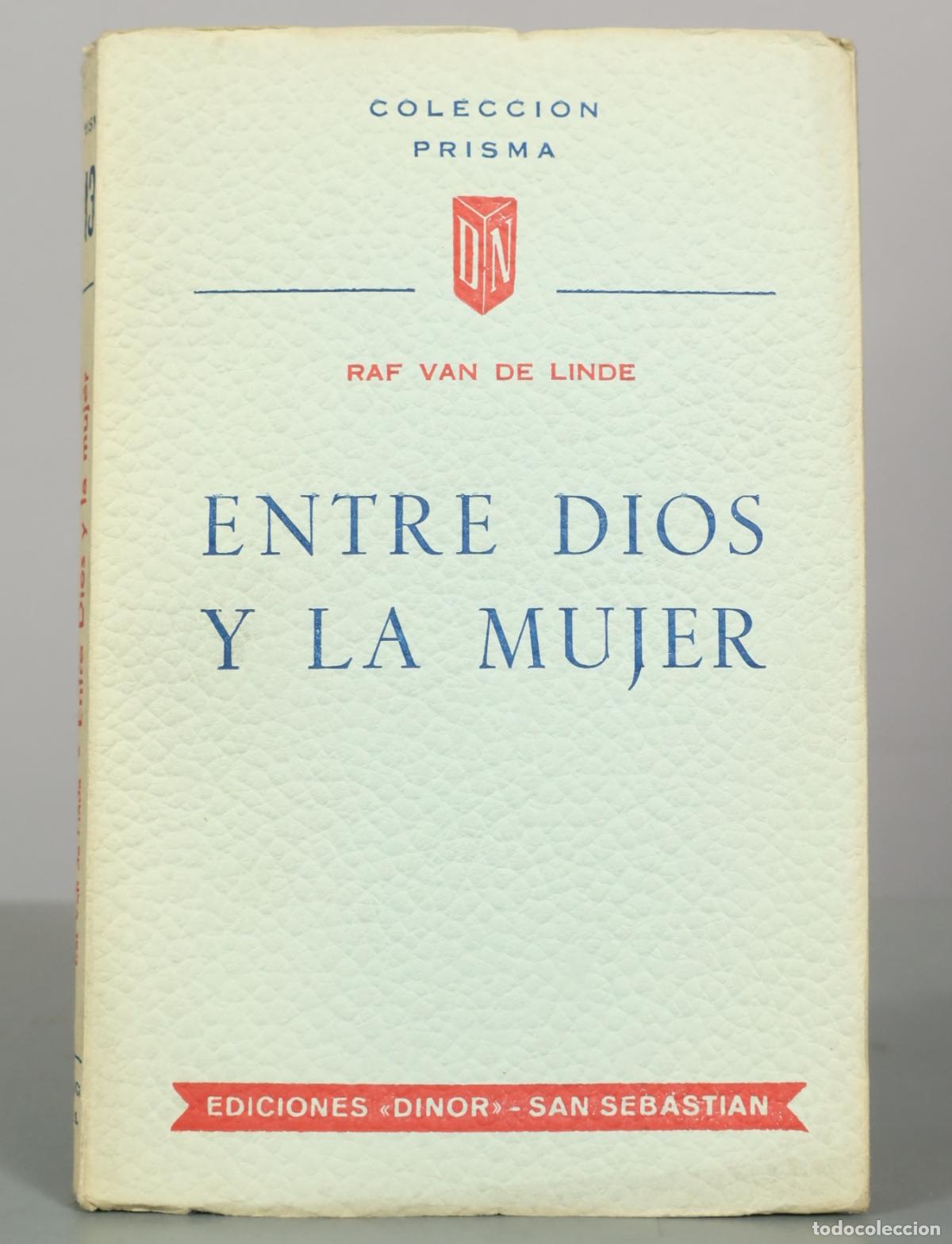 Libros de segunda mano: Entre Dios y la mujer - Raf van de Linde - Ediciones Dinor