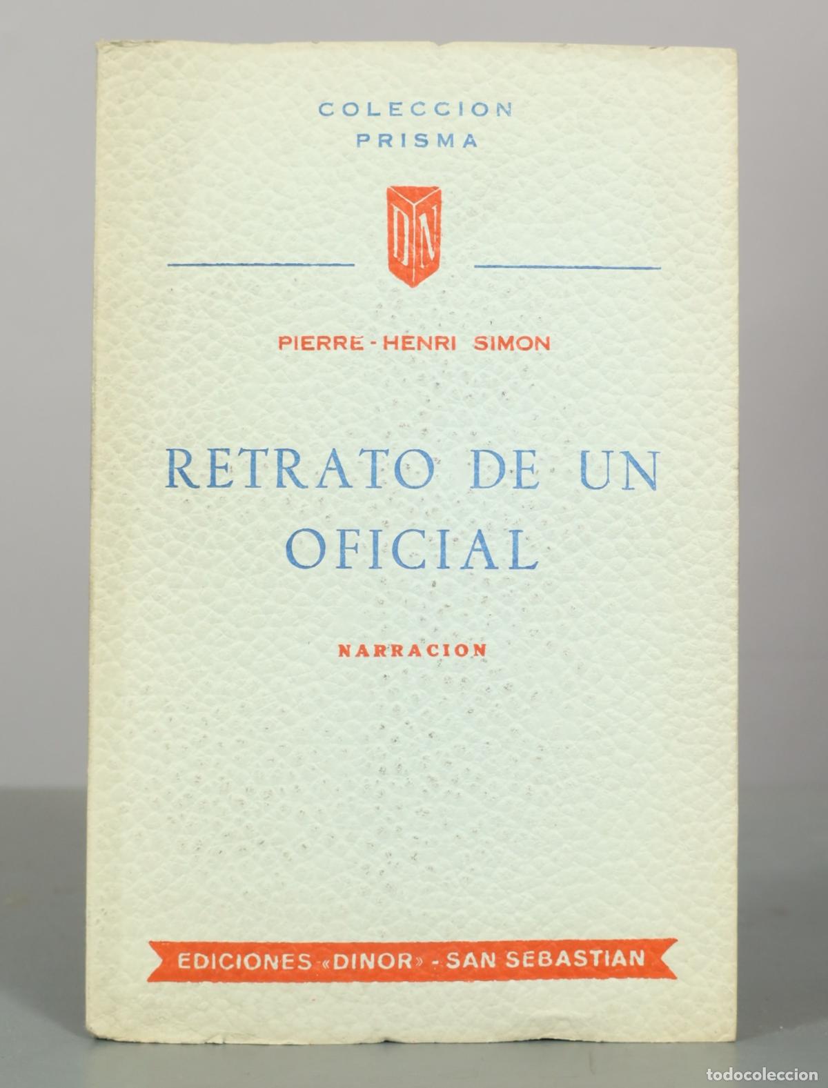 Libros de segunda mano: Retrato de un oficial - Pierre-Henri Simon - Ediciones Dinor