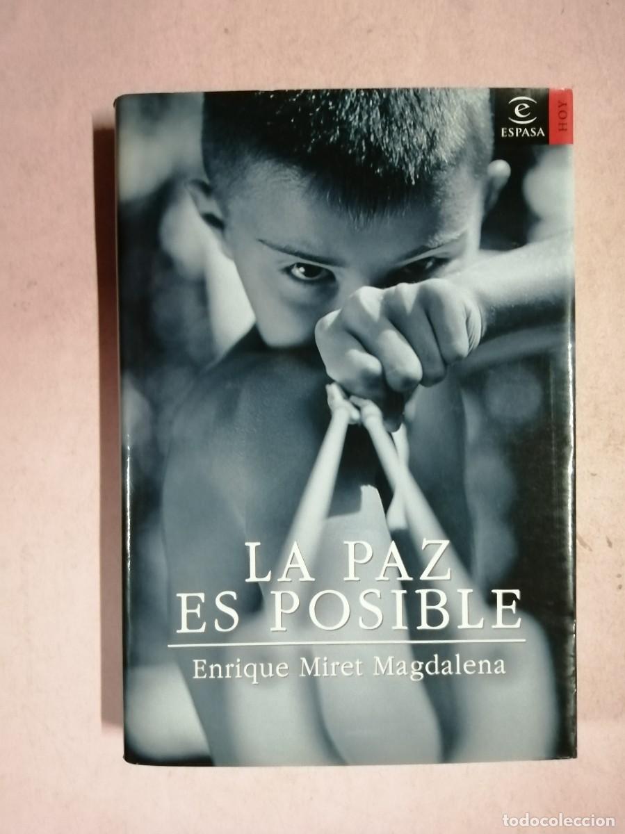 Libros de segunda mano: LA PAZ ES POSIBLE (ENRIQUE MIRET MAGDALENA)