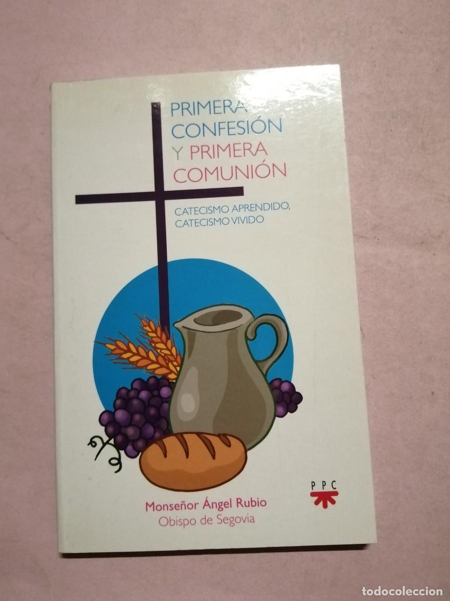 Libros de segunda mano: PRIMERA CONFESION Y PRIMERA COMUNION (MONSE&Ntilde;OR ANGEL RUBIO)