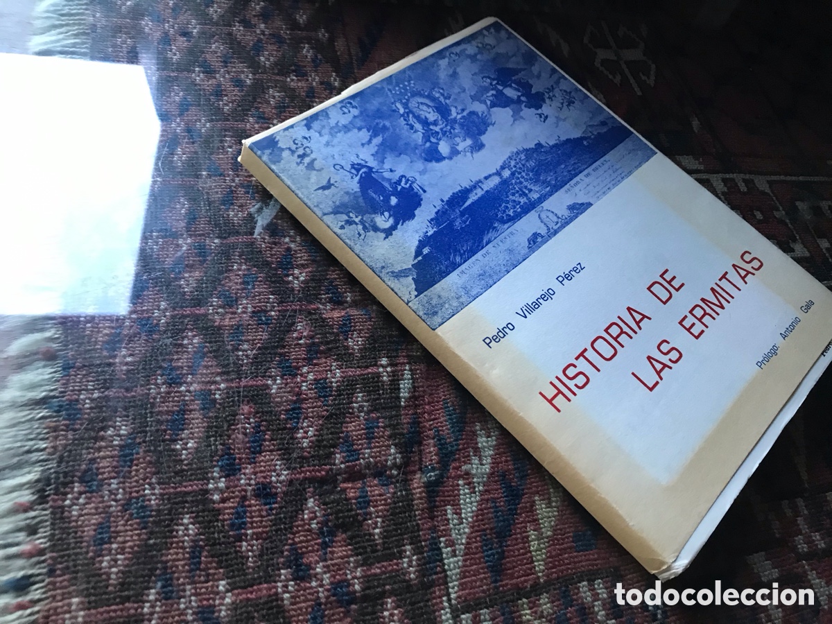 Libros de segunda mano: Historia de las ermitas. Pedro Villarejo P&eacute;rez. Pr&oacute;logo: Antonio Gala.