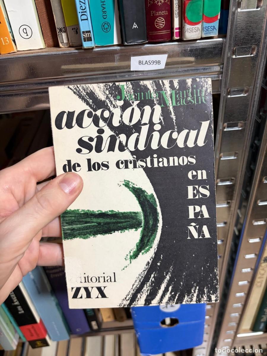 Libros de segunda mano: BLAS99B Jaime Maestre, Acci&oacute;n sindical de los cristianos en Espa&ntilde;a, Editorial ZYX