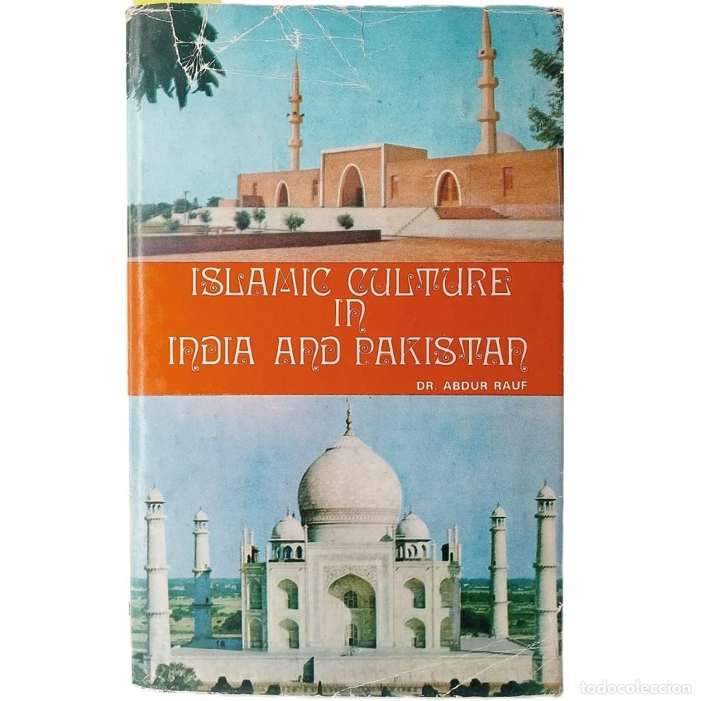 Libros de segunda mano: ISLAMIC CULTURE IN INDIA AND PAKISTAN. Rauf, Abdur