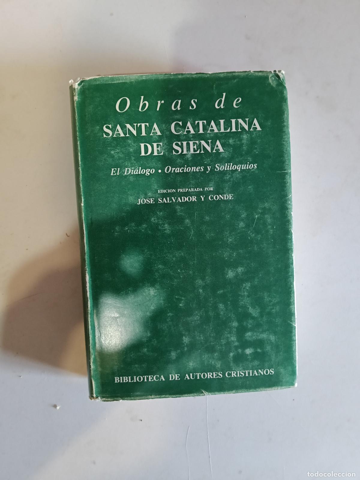 Libros de segunda mano: Obras de Santa Catalina de Siena - El Di&aacute;logo - Oraciones y Soliloquios - Jos&eacute; Salvador N&ordm; 415
