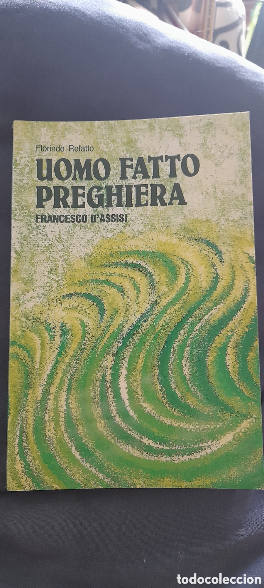 Libros de segunda mano: Uomo fatto preghiera. Florindo Reffato