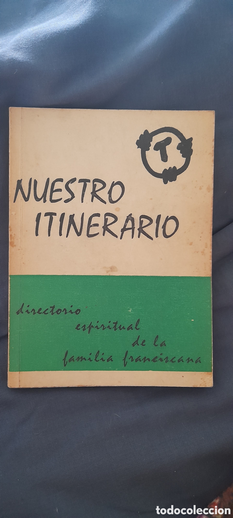 Libros de segunda mano: Nuestro itinerario. Directorio espiritual de la familia franciscana
