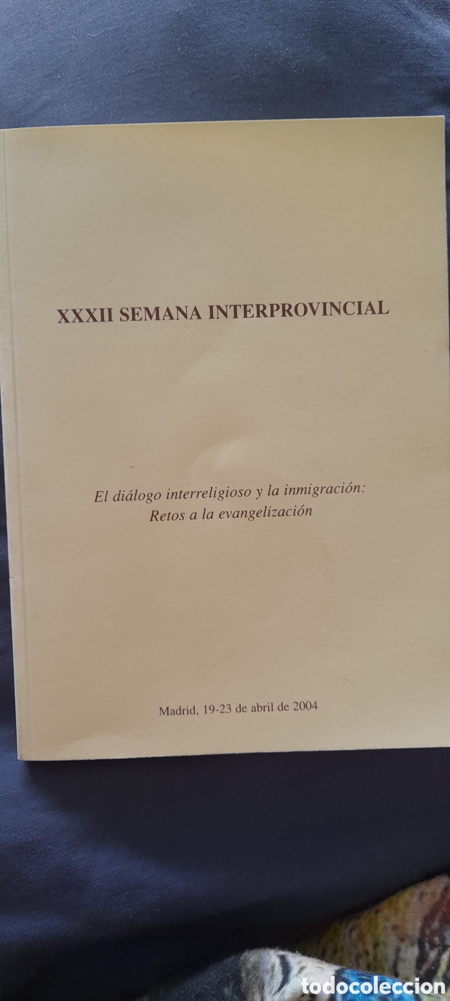 Libros de segunda mano: El di&aacute;logo interreligioso y la inmigraci&oacute;n. Retos de evangelizaci&oacute;n