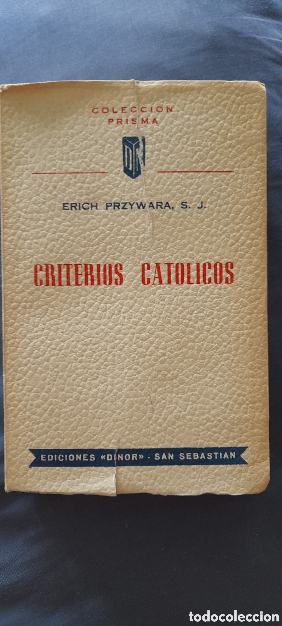 Libros de segunda mano: Criterios cat&oacute;licos. Erich Przwara