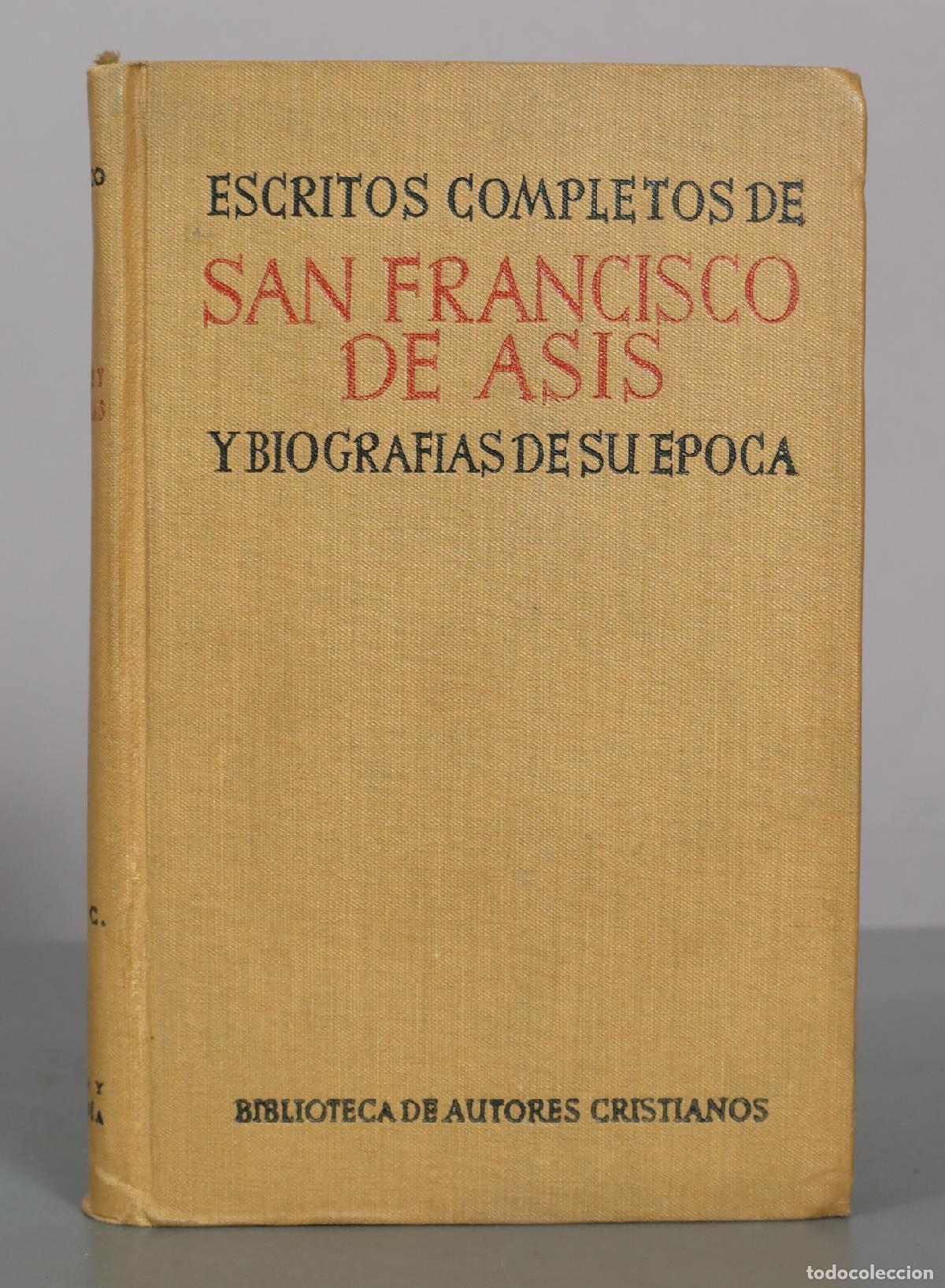 Libros de segunda mano: San Francisco de As&iacute;s. Escritos y Biograf&iacute;as - Juan R. de Leg&iacute;sima, Lino G&oacute;mez Canedo - Biblioteca