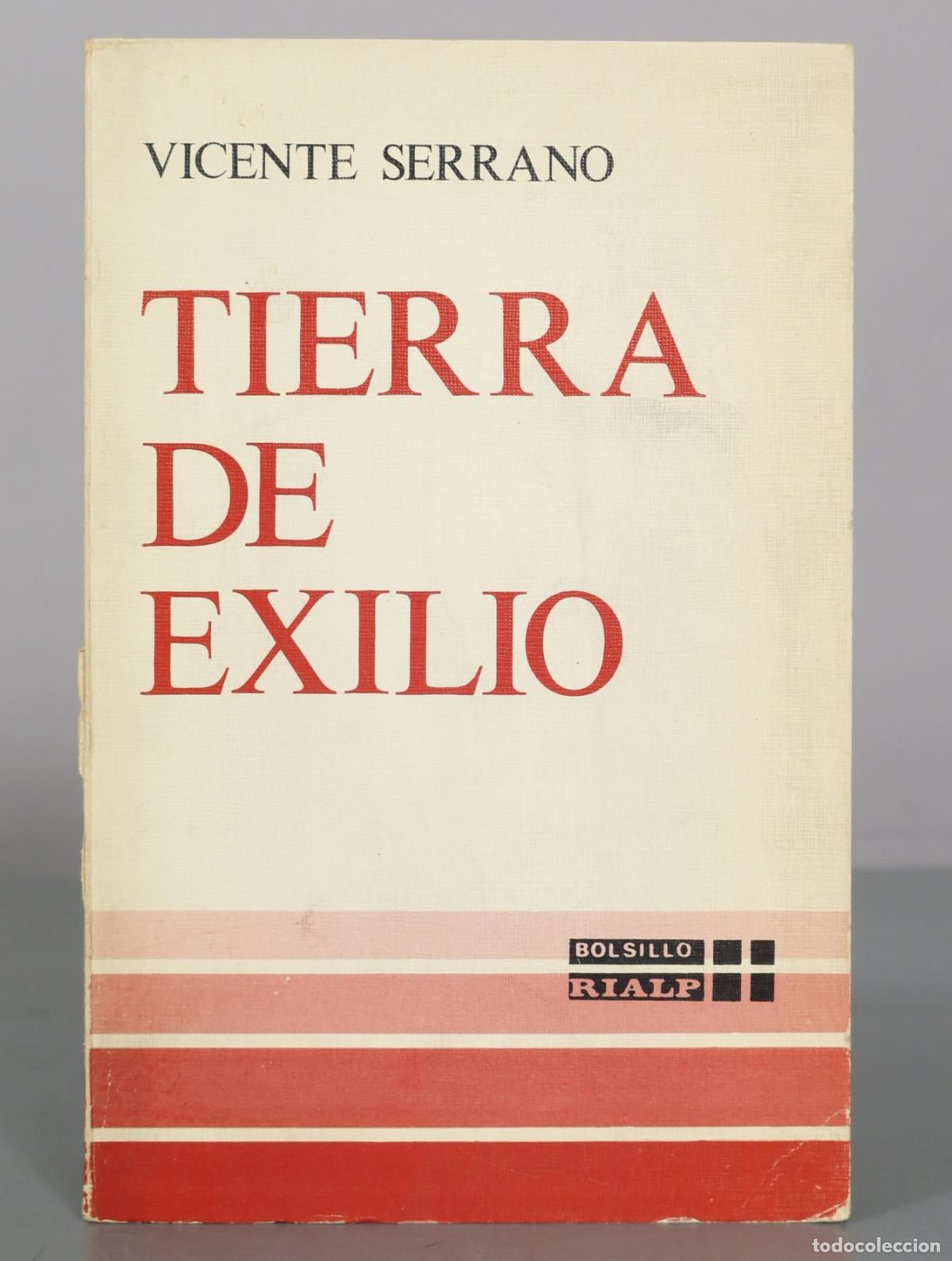 Libros de segunda mano: VICENTE SERRANO TIERRA EXILIO