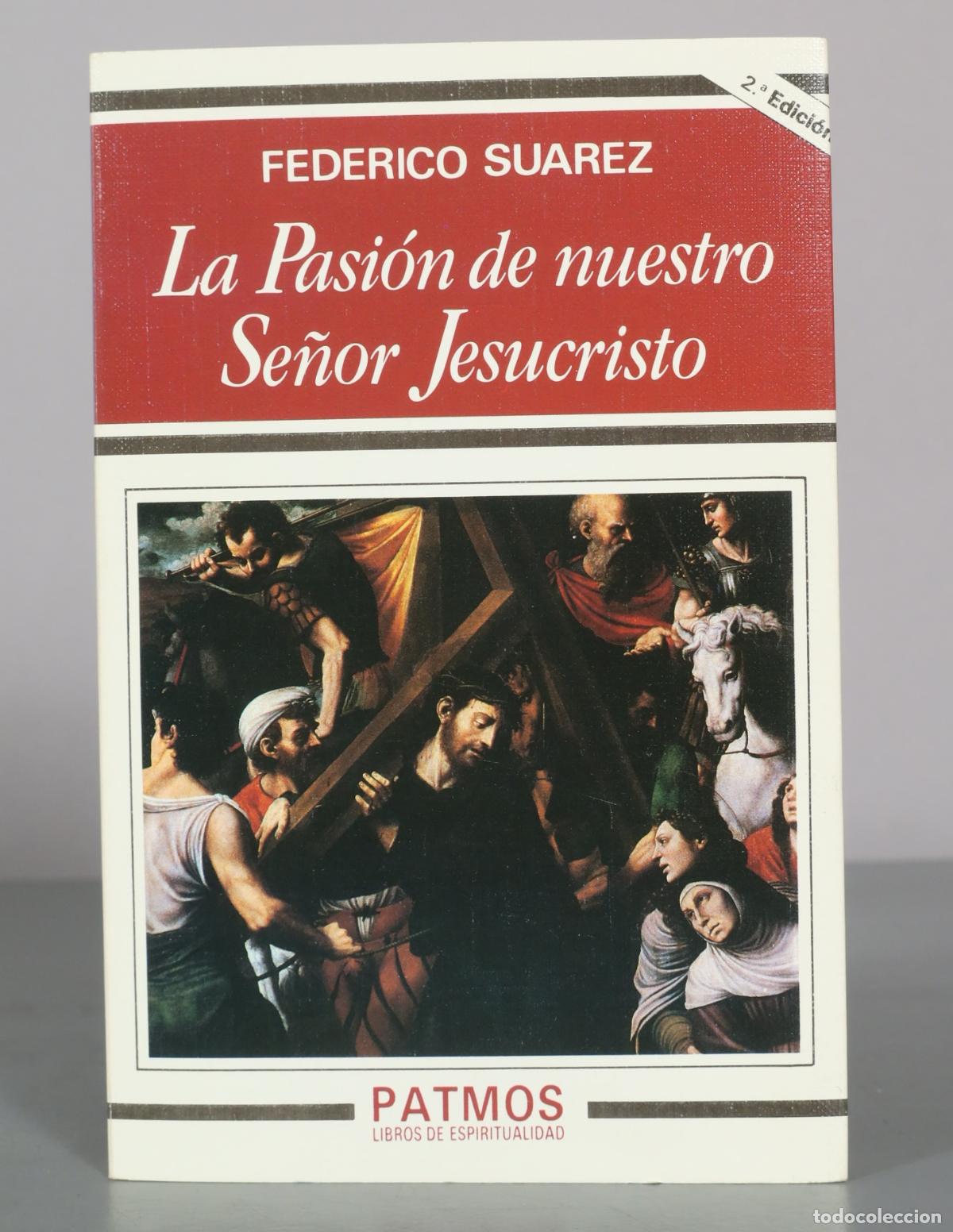 Libros de segunda mano: La Pasi&oacute;n de nuestro Se&ntilde;or Jesucristo - Federico Su&aacute;rez - Ediciones Rialp