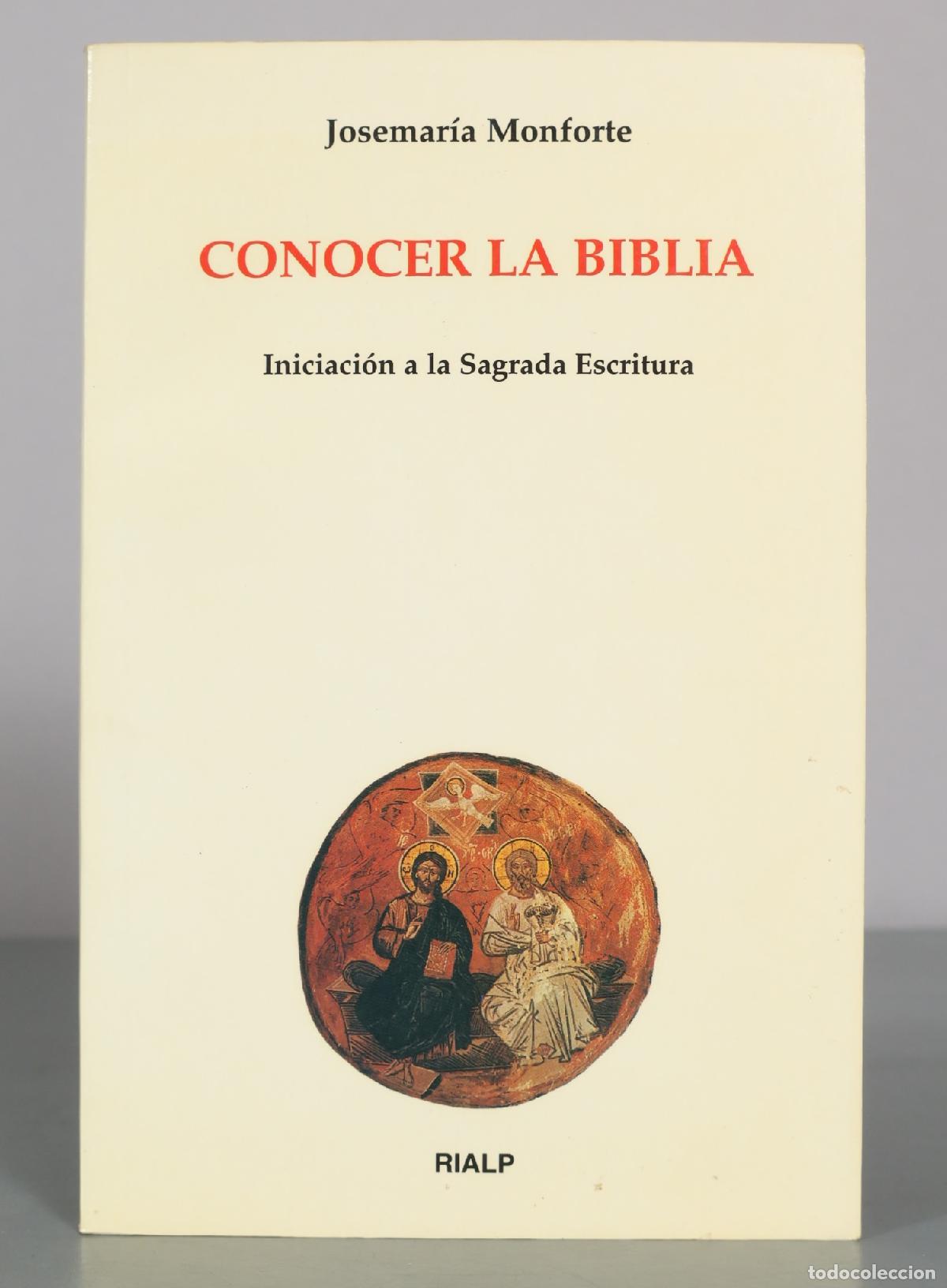 Libros de segunda mano: Conocer la Biblia: Iniciaci&oacute;n a la Sagrada Escritura - Josemar&iacute;a Monforte - Ediciones Rialp