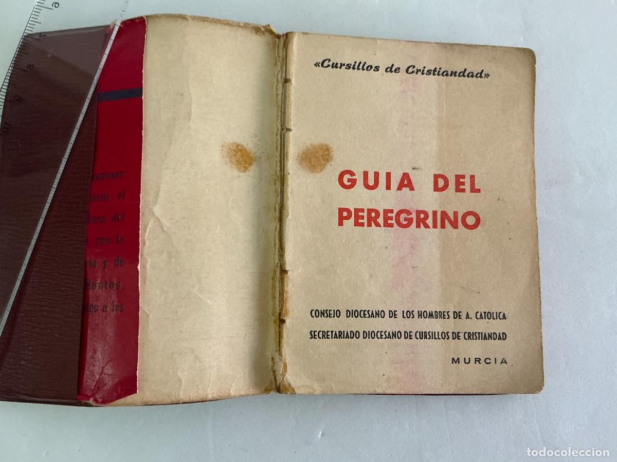 Libros de segunda mano: Gu&iacute;a del Peregrino Cursillos de Cristiandad Murcia 1960 Acci&oacute;n Cat&oacute;lica Imprenta Guirao