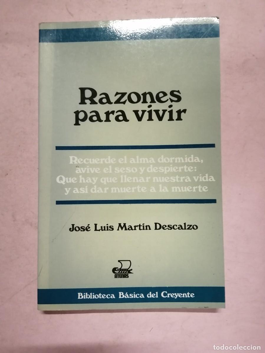 Libros de segunda mano: RAZONES PARA VIVIR (JOSE LUIS MARTIN DESCALZO)
