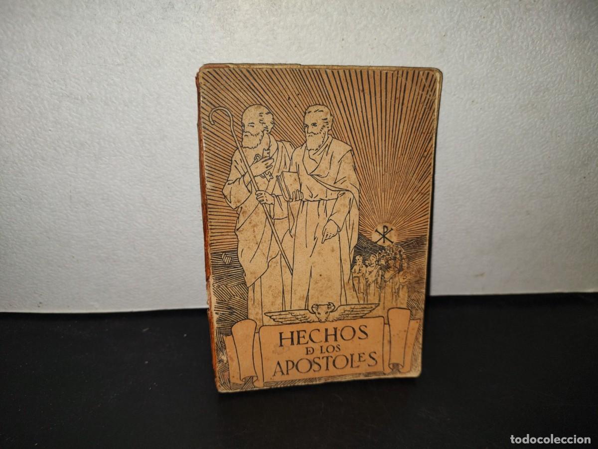 Libros de segunda mano: 199- Hechos De Los Ap&oacute;stoles. Traducci&oacute;n F&eacute;lix Torres Amat. Acci&oacute;n Cat&oacute;lica Mexicana 1A. Ed. 1938