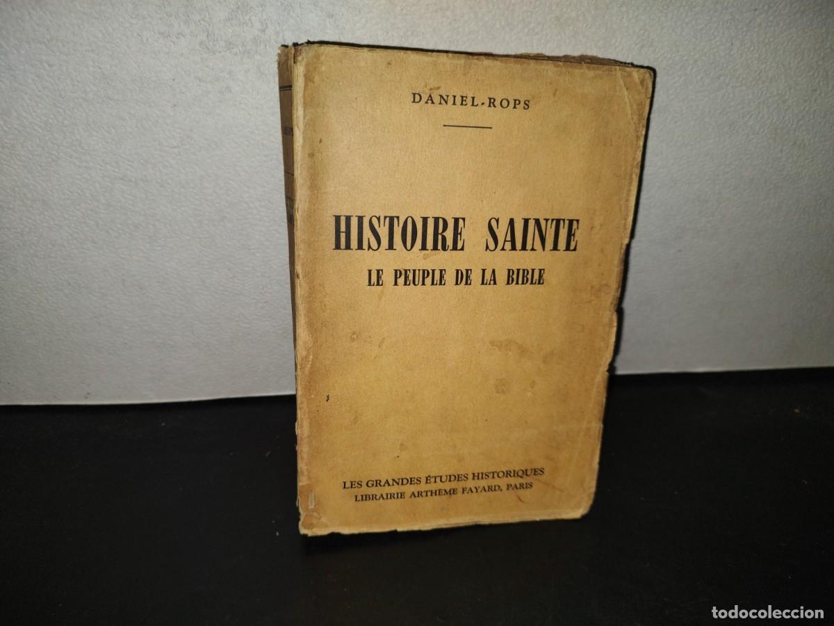 Libros de segunda mano: 199- Histoire Sainte. Le Peuple De La Bible - Daniel-Rops. Paris. Librairie Artheme Fayard - 1943