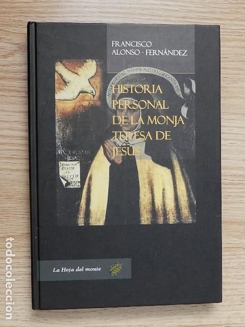 Libros de segunda mano: Historia personal de la monja Teresa de Jes&uacute;s - Francisco Alonso-Fern&aacute;ndez Hoja monte 2013 Santa