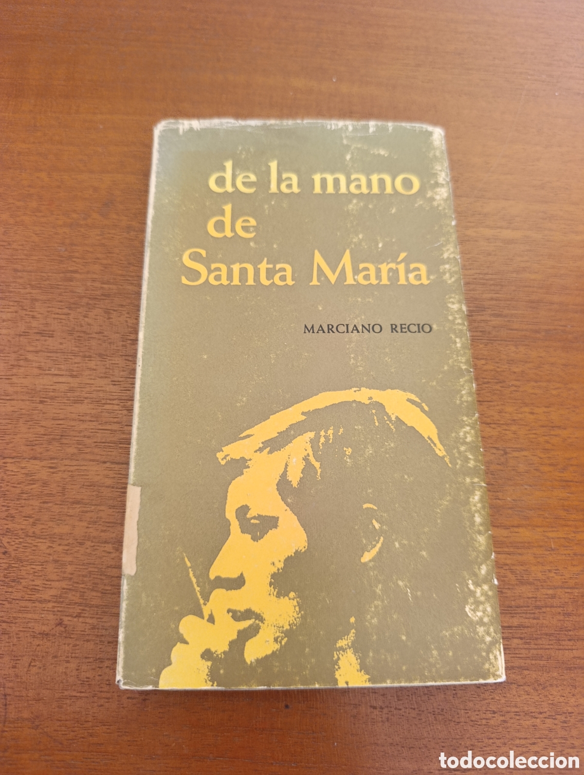 Libros de segunda mano: DE LA MANO DE SANTA MARIA LIBRO marciano recio 1971