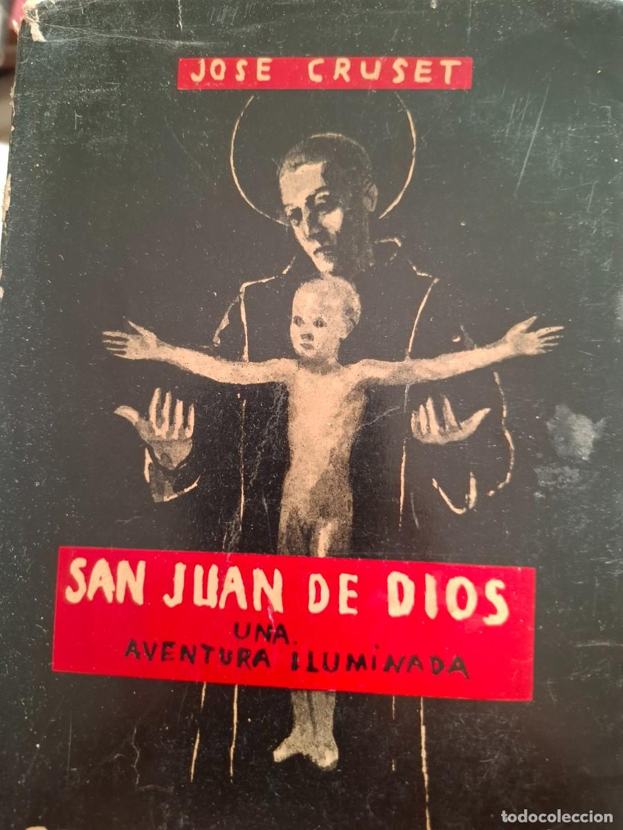 Libri di seconda mano: San Juan de Dios una aventura iluminada Jos&eacute; Cruset