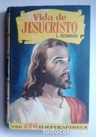 Second hand books: 1966 Libro. Vida de Jesucristo, L. Bernard, Bruguera. (+libro Vida de PioXII).