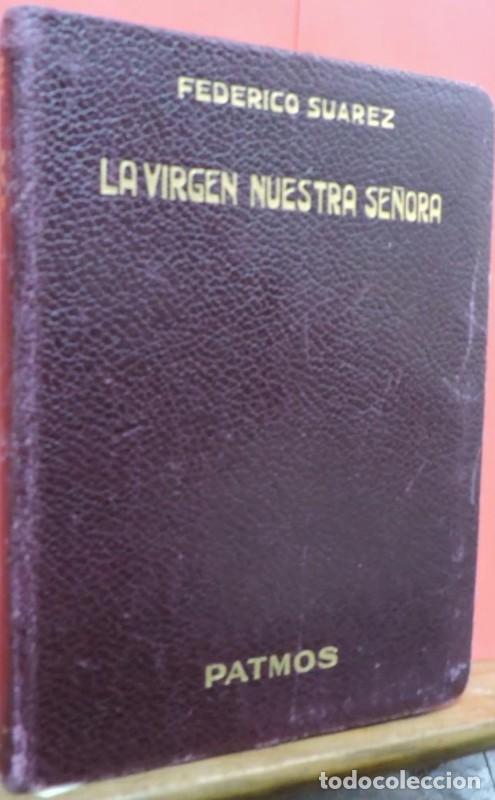 Second hand books: La Virgen Nuestra Se&ntilde;ora - Federico Su&aacute;rez - 1957