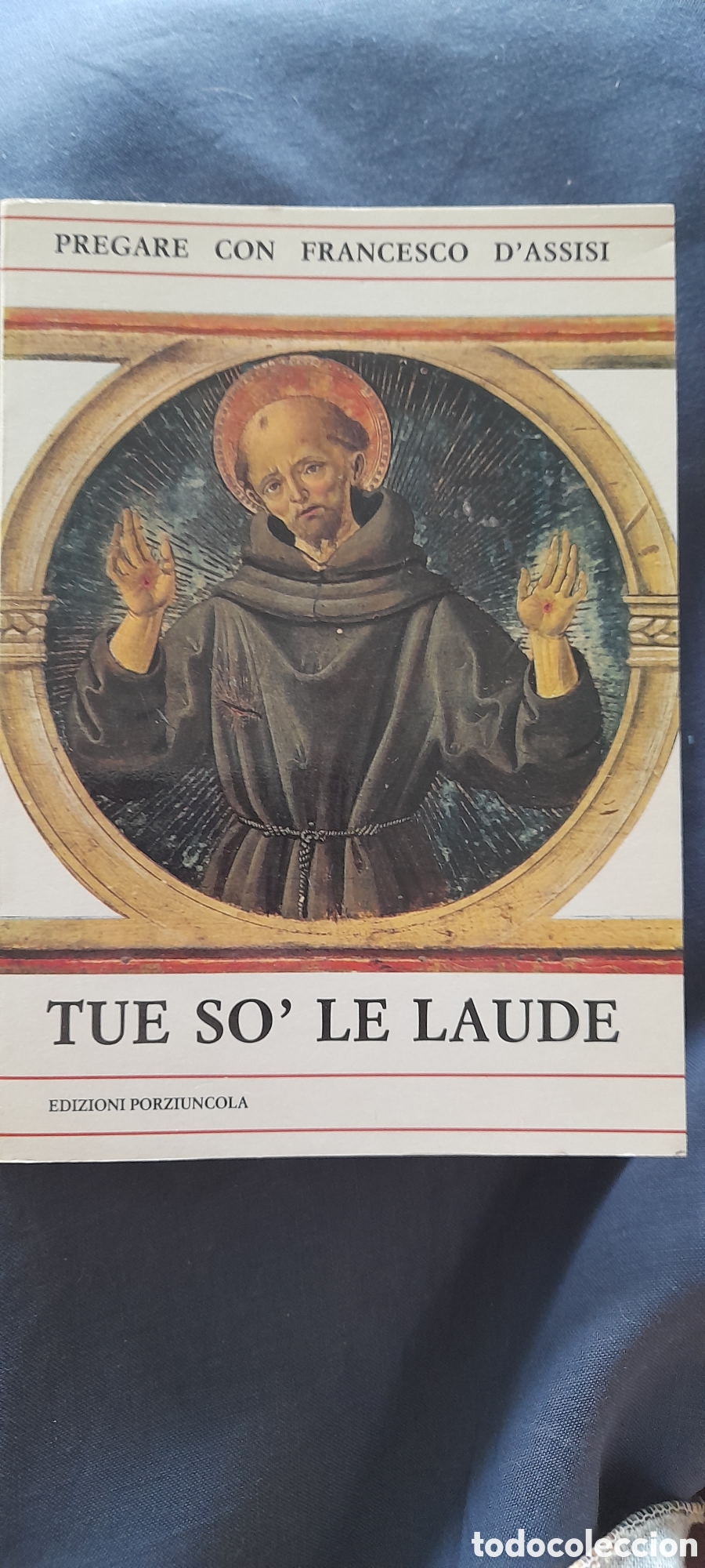 Libros de segunda mano: Tue so le laude. Pregare con Francesco DAssisi