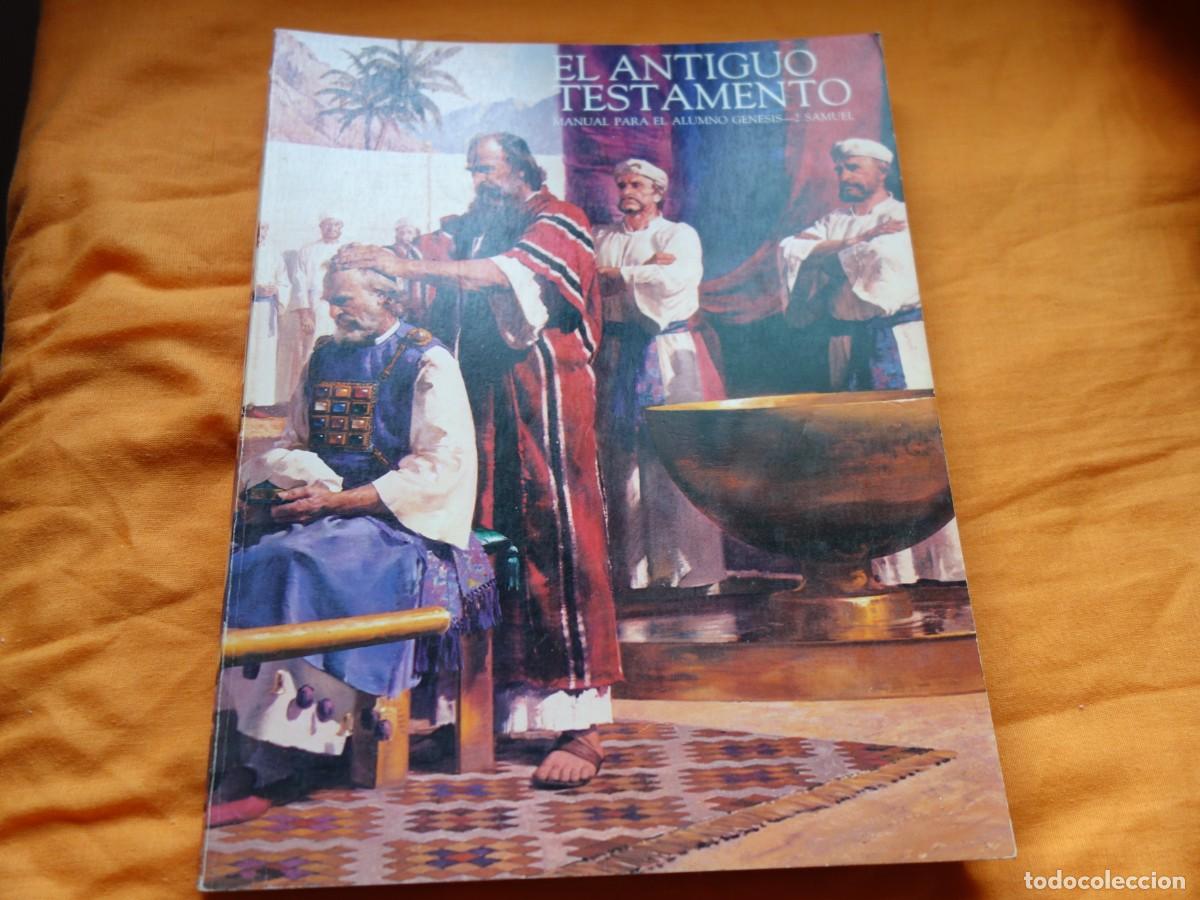 Libros de segunda mano: EL ANTIGUO TESTAMENTO MANUAL PARA EL ALUMNO. GENESIS-2 SAMUEL