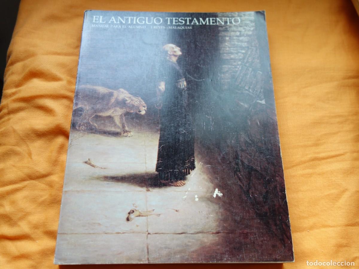 Libros de segunda mano: EL ANTIGUO TESTAMENTO MANUAL PARA EL ALUMNO. 1 REYES - MALAQUIAS