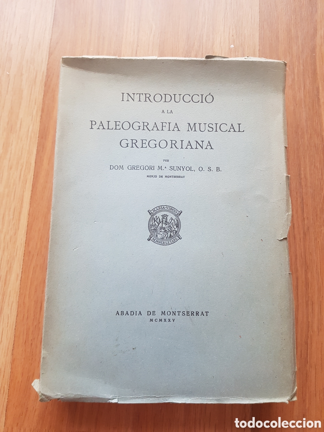 Libri di seconda mano: INTRODUCCIO A LA PALEOGRAFIA MUSICAL GREGORIANA&rdquo; GREGORI SUNYOL MONTSERRAT. 1925