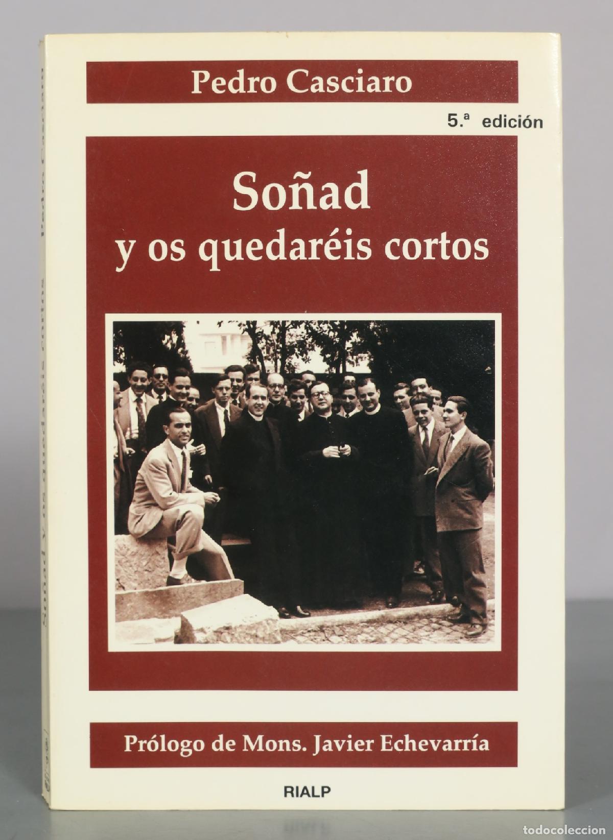 Libros de segunda mano: So&ntilde;ad y os quedar&eacute;is cortos - Pedro Casciaro - 5.&ordf; edici&oacute;n - Editorial Rialp