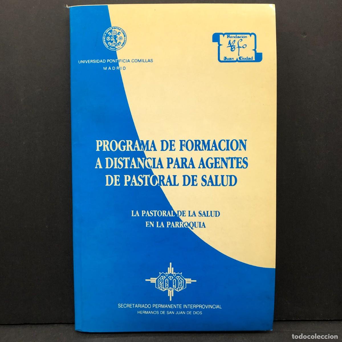 Libros de segunda mano: PROGRAMA DE FORMACION A DISTANCIA PARA AGENTES DE PASTORAL DE SALUD - FUNDACION JUAN CIUDAD / 3334