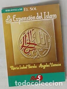 Libros de segunda mano: La Expansi&oacute;n del Islam - Mar&iacute;a Isabel Varela - Compa&ntilde;&iacute;a Europea de Comunicaci&oacute;n e Informaci&oacute;n - 27
