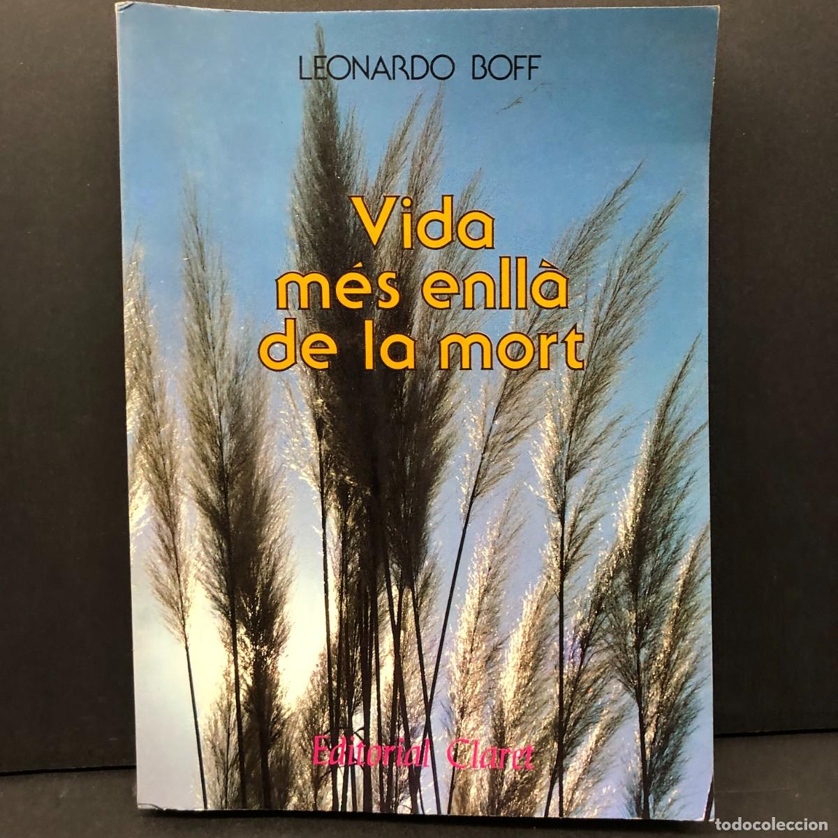 Libros de segunda mano: VIDA M&Eacute;S ENLL&Agrave; DE LA MORT - LEONARDO BOFF - EDITORIAL CLARET - 1986 / 3389