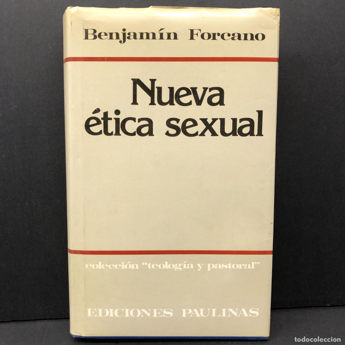 Libros de segunda mano: NUEVA &Eacute;TICA SEXUAL - BENJAM&Iacute;N FORCANO - EDICIONES PAULINAS - 1983 / 3456