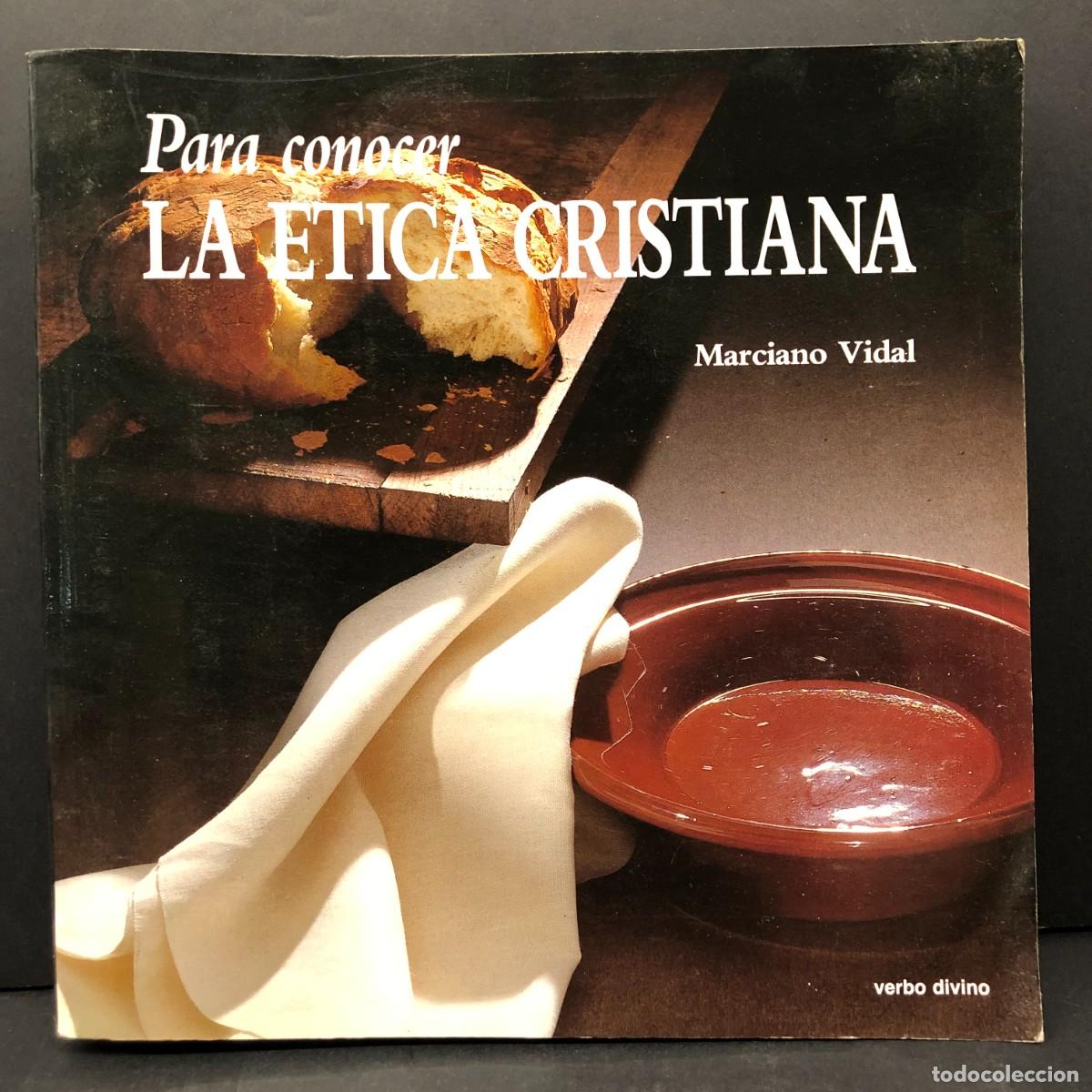Libros de segunda mano: PARA CONOCER LA ETICA CRISTIANA - MARCIANO VIDAL - EDITORIAL VERBO DIVINO - 1990 / 3482